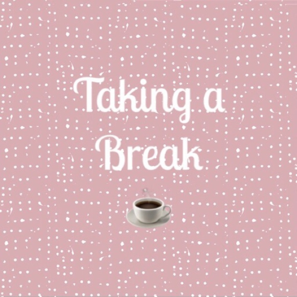 Taking a break.